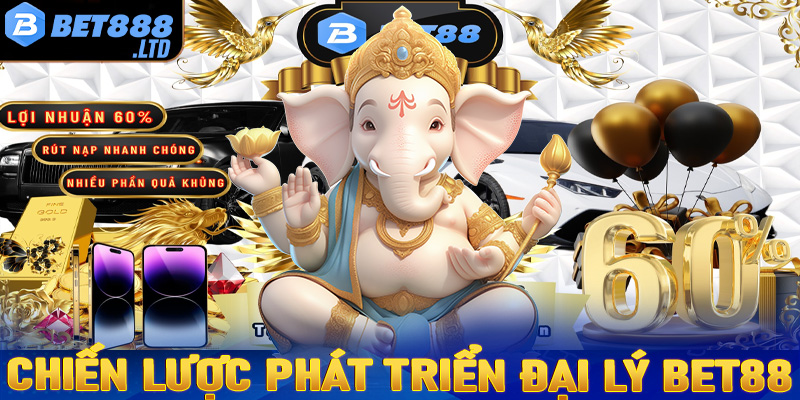 Bật mí chiến lược phát triển đại lý Bet88 cho những thành viên mới