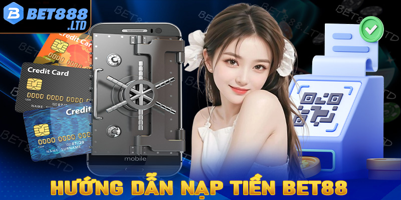 Nạp Tiền Bet88